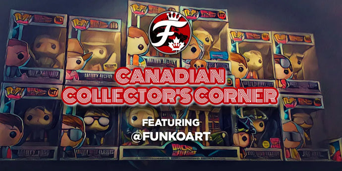 @FunkoArt: Canadian Collector's Corner